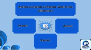accent vs ascent vs assent